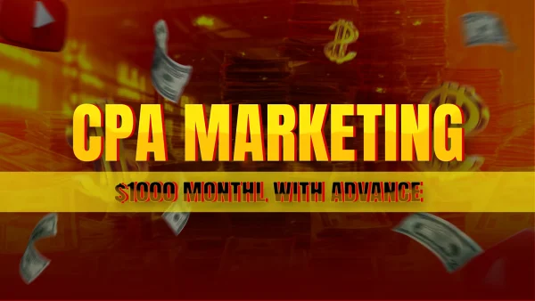 $1000 Monhly with Advance CPA Marketing Crush Course