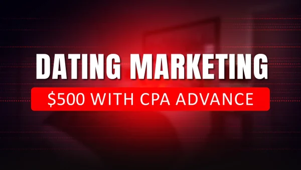 Make $500 With Advance CPA Dating Marketing Master Course
